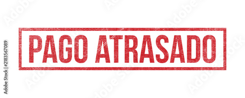 Fotografía Pago Atrasado red rubber stamp, overdue payment grunge ink mark, Spanish languag