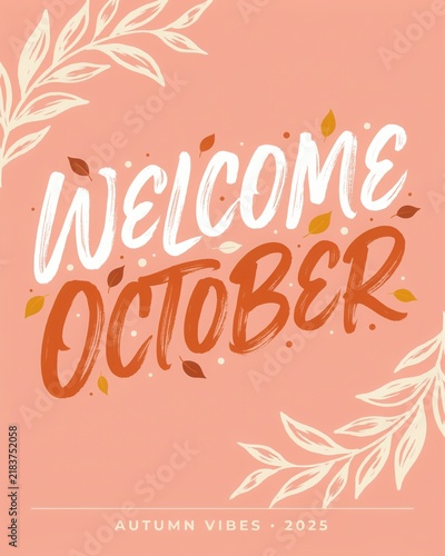 Welcome october brush script with autumn leaves fall