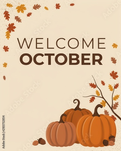 Welcome october with pumpkins and autumn leaves fall