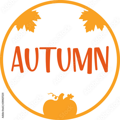 Autumn fall typography clip art design on plain white transparent isolated background for card, shirt, hoodie, sweatshirt, apparel, tag, mug, icon, poster or badge
