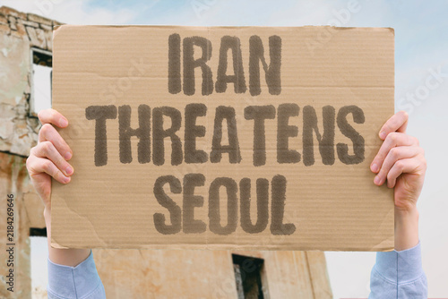 Foto "Iran threatens Seoul" Nuclear tensions escalate as weapons development accelerates