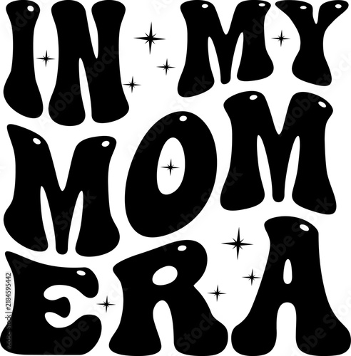 in my mom era text	
