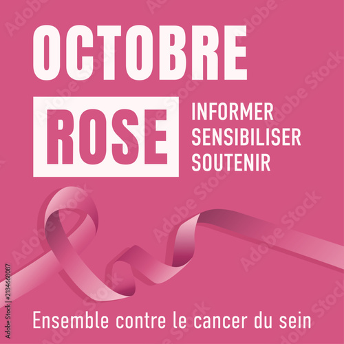 Affiche Octobre Rose en français avec ruban rose en mouvement et message pour informer, sensibiliser et soutenir la lutte contre le cancer du sein. Visuel engagé pour une campagne de prévention santé.