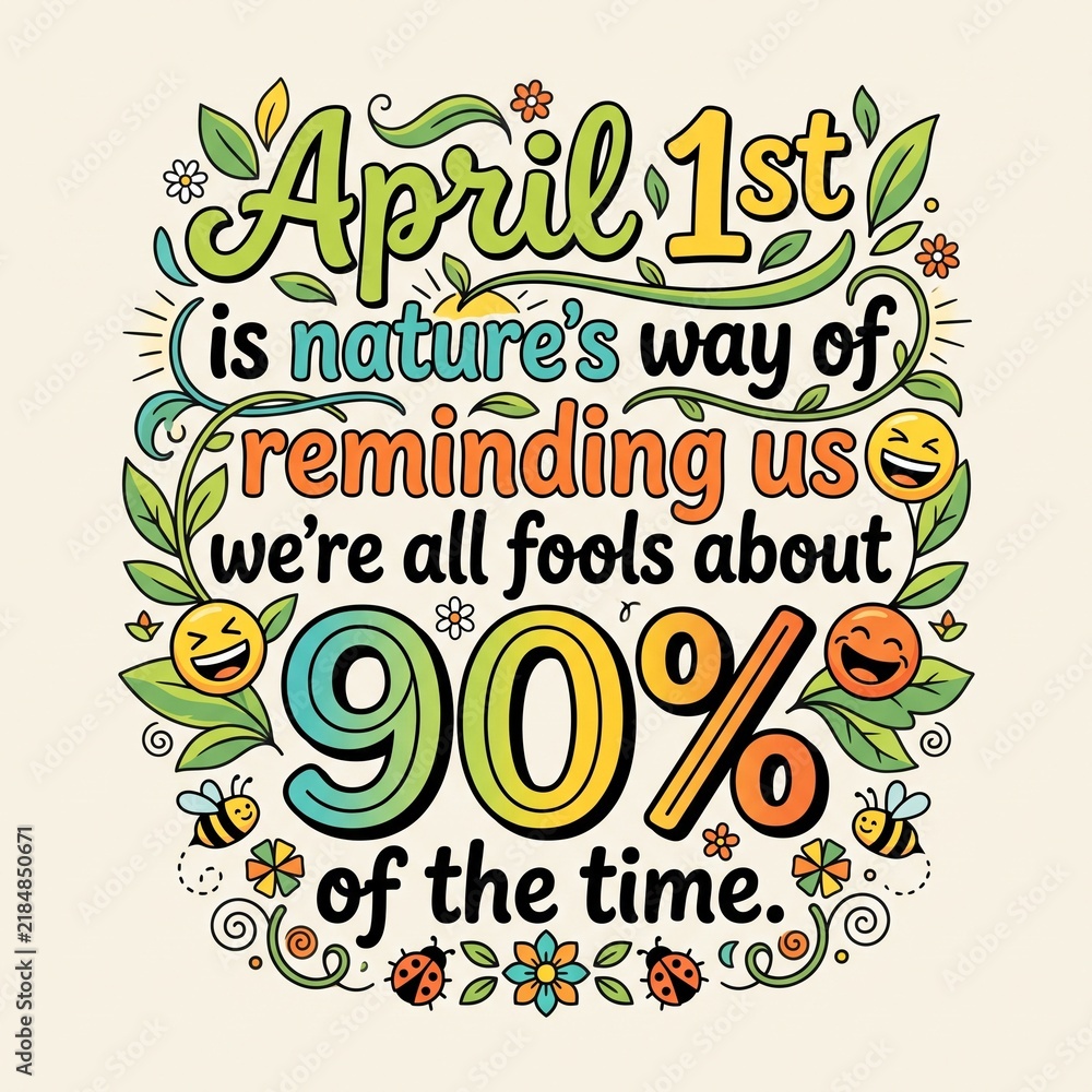 Fototapeta premium April first fools day quote with funny text and emojis surrounded by nature leaves and flowers