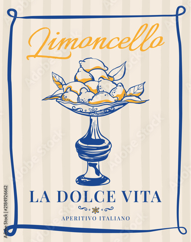 Vintage La Dolce Vita poster with bowl filled with lemons. Retro frame border with quote 