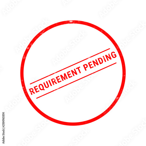Foto A vibrant red rubber stamp graphic depicts a requirement pending notification wi