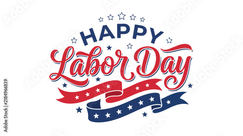 Happy Labor Day greeting card with handwritten typography and patriotic ribbons in red, white, and blue
