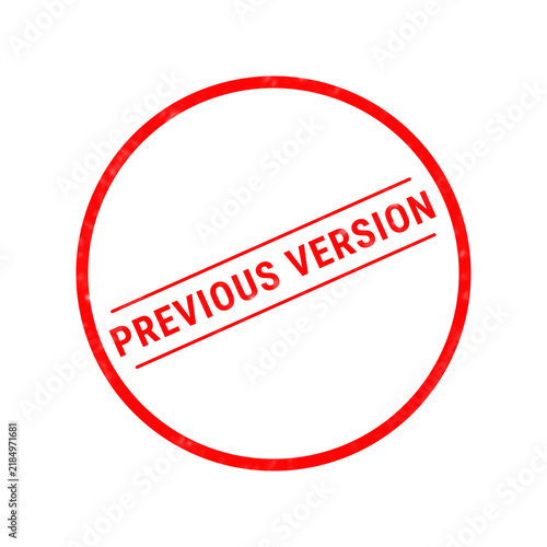 A bright red circular rubber stamp design featuring the text previous version written in bold capital letters isolated on a plain white background
