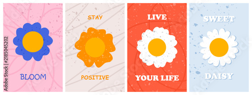 Floral poster set with cute daisy blossoms. Camomile flowers positive funny card designs. Colorful four postcard, wall art and motivational phrases, inspirational typography. Flat vector illustration