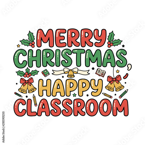 Merry Christmas Happy Classroom vector illustration with school supplies and festive holiday elements