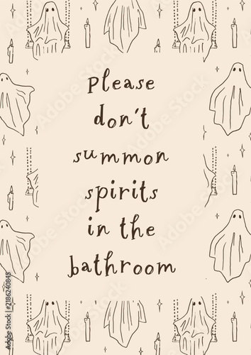 Haunted Halloween line art fun bathroom poster. Cute and creepy whimsical home decor for autumn holidays. Please don't summon spirits in the bathroom. Hand drawn vector design for 31 October