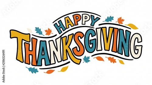 Happy thanksgiving text sign with colorful fall leaves decoration for a festive holiday greeting card design element