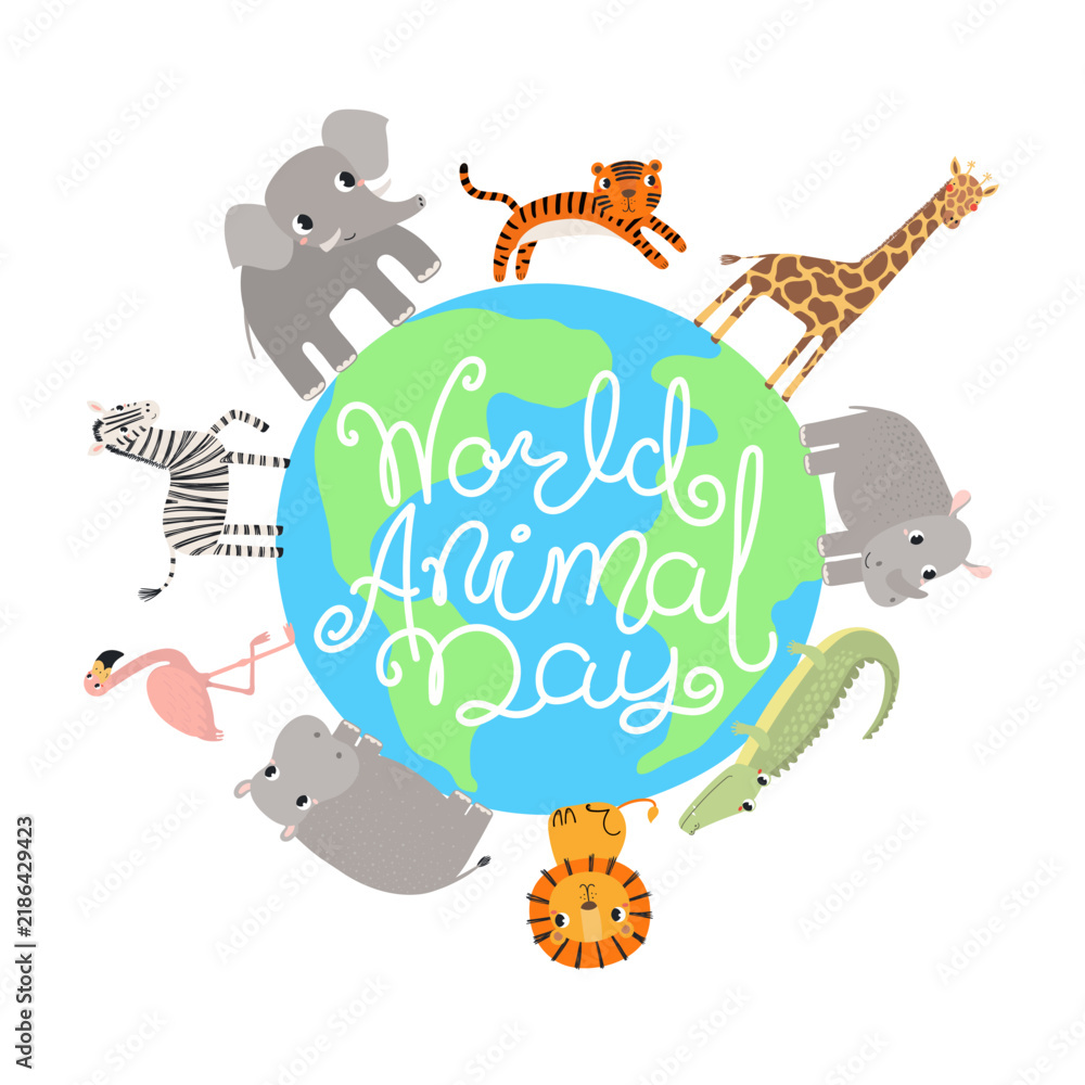 Obraz premium Cute animals walking round the globe, planet Earth with World Animal Day text illustration. Tropical and woodland wildlife. Kawaii cartoon characters. Environment protection hand drawn vector design