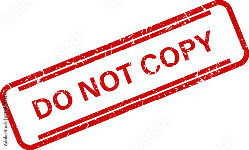 Red Do Not Copy Rubber Stamp Impression with Grunge Texture for Official Document Security