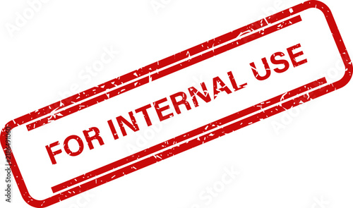 Red grunge rubber stamp with text FOR INTERNAL USE for confidential business documents and files
