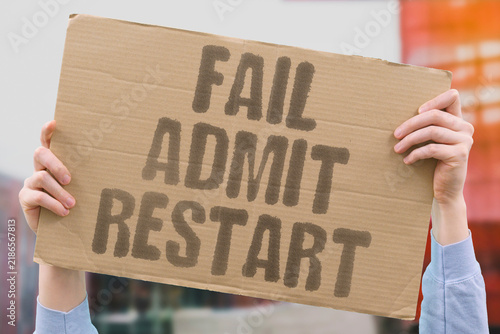 Konstfotografi "Fail Admit Restart" Owning failure openly creates space for genuine recovery and renewal