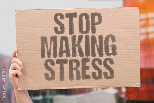 Photography "Stop making stress" Cease perpetuating unnecessary psychological tension through habitual overthinking and circular rumination cycles