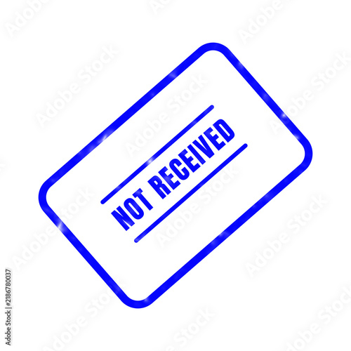 A blue rubber stamp is shown with the text not received on a white backdrop suggesting a package is missing or delivery is unconfirmed