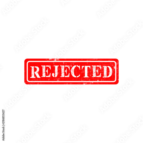 Red rejected rubber stamp seal with grunge texture for business documents or official decision status label