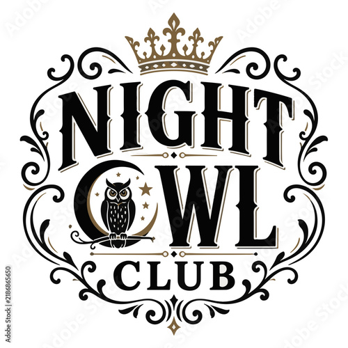 Vintage Night Owl Club Emblem Featuring Ornate Typography and Royal Crown Illustration