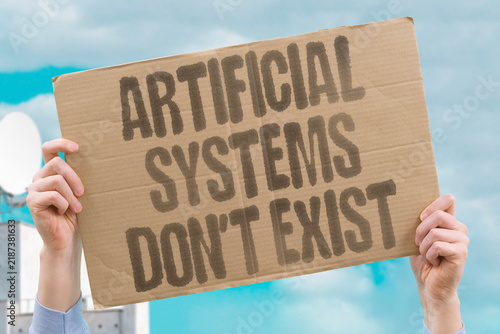 Bild auf Leinwand "Artificial systems don't exist" Computational technologies are fictional constructs