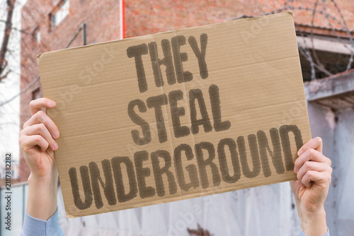 Canvas Print "They steal underground" Hidden theft of natural resources occurs beneath surface
