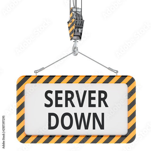 Plakat Server Down warning sign hanging from crane hook. 3D rendering