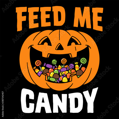 Feed me candy Halloween t shirt design with smiling pumpkin filled with sweets.
