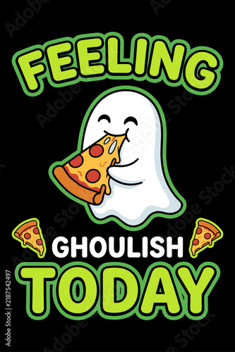 Cute cartoon ghost eating pepperoni pizza slice with neon green text on black background for halloween apparel design.