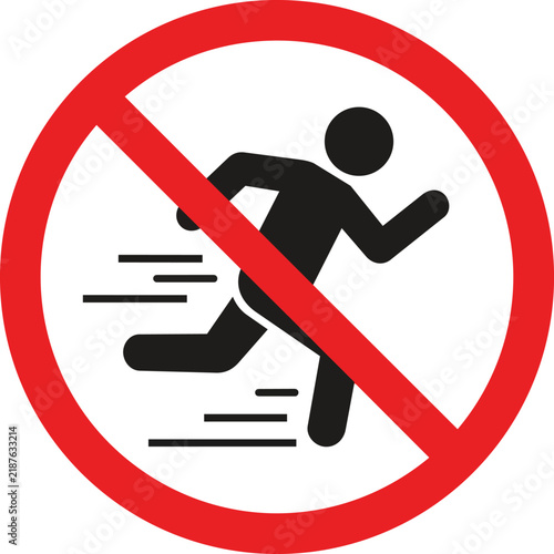 Prohibitory no running sign vector. Red circle with diagonal line over black running figure. Warning symbol for safety and caution. ,Clean grouped each Icon
