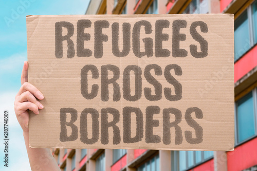 Foto "Refugees Cross Borders" Displaced populations flee conflict zones seeking safety and shelter elsewhere