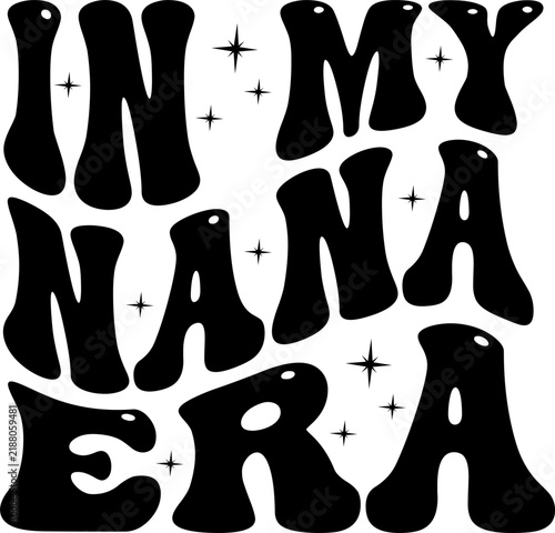 In My Nana Era Retro Typography Design