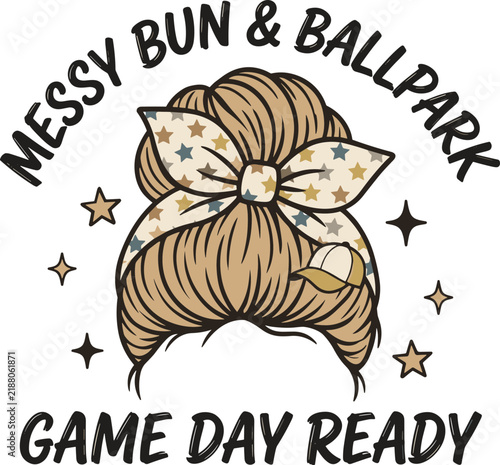 Принти на полотні Messy bun and ballpark game day ready text design with a hairstyle illustration