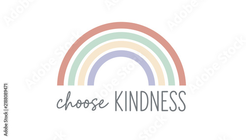 Soft pastel rainbow illustration featuring the uplifting message choose kindness written in a simple and friendly font on white.