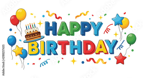 Happy Birthday colorful text with balloons, cake, confetti, and stars