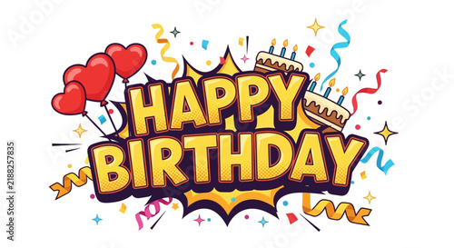 Happy Birthday Comic Style Celebration - Confetti, Balloons, Cake