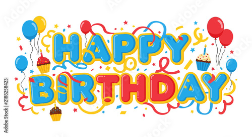 Happy Birthday Text with Balloons, Cupcakes, and Confetti - Festive Celebration