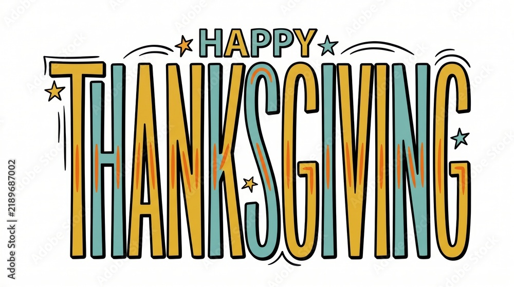 Obraz premium Happy thanksgiving colorful text sign with decorative stars for holiday greeting cards and festive autumn celebration