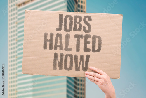 Canvastavla "Jobs halted now" Indicating economic disruption and unemployment