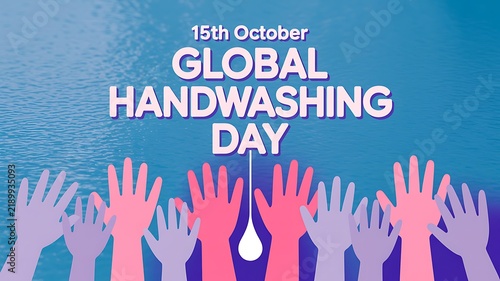 Global handwashing day 15th october awareness poster with colorful raised hands and water drop illustration