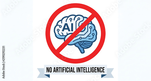 Prohibition sign showing a circuit brain crossed out with a no artificial intelligence banner