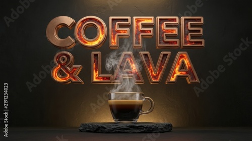Molten Lava Glowing Text Coffee and Lava Above Steaming Cup on Dark Table