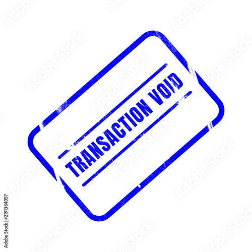 Foto A rectangular blue ink stamp illustration shows the words transaction void clear