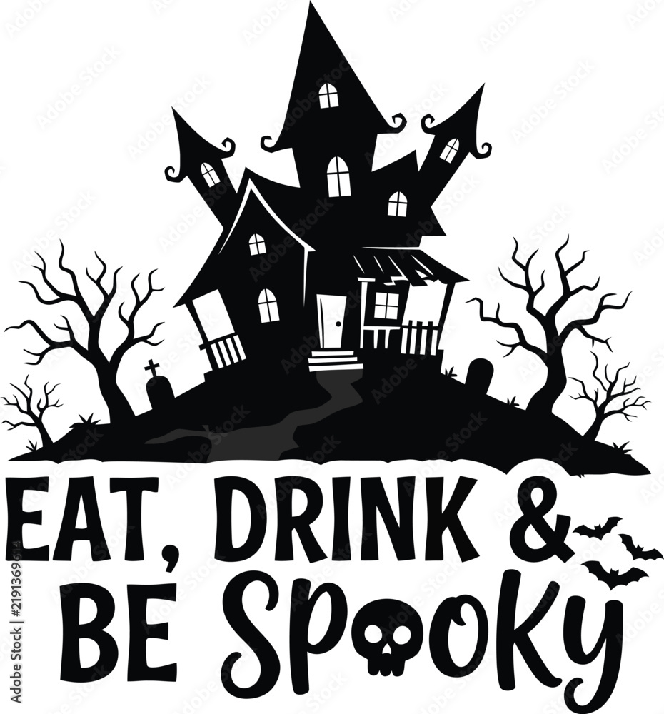 Fototapeta premium Halloween haunted house silhouette with spooky trees and bats, text eat drink and be spooky with skull icon