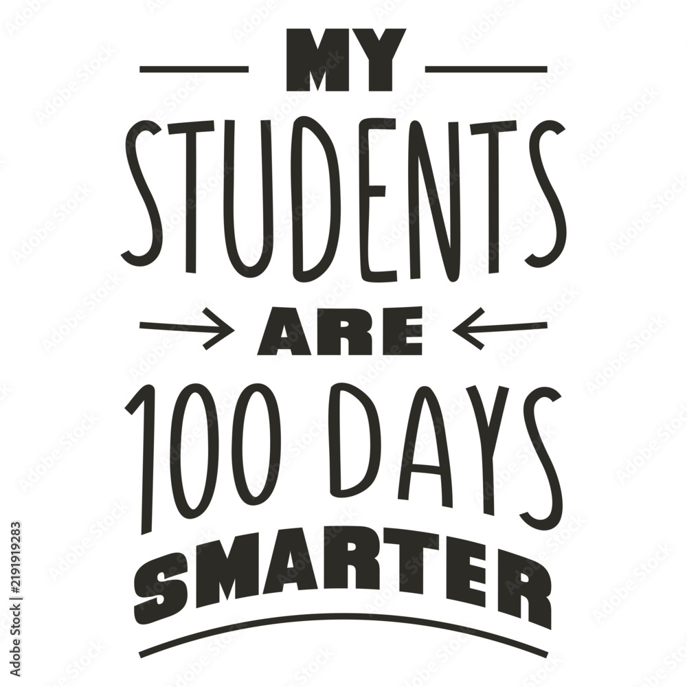Fototapeta premium Students 100 days smarter school lettering