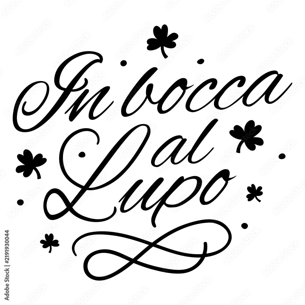 Fototapeta premium In bocca al lupo italian quote