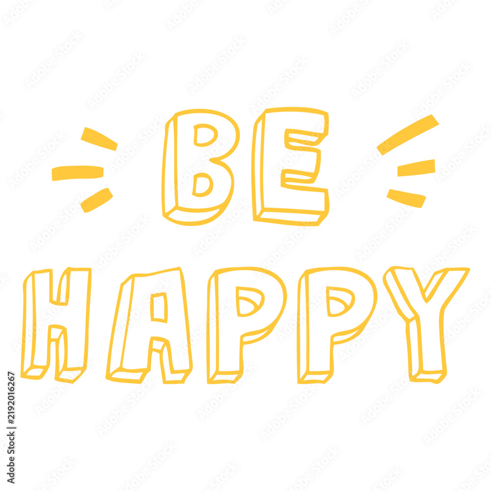 Obraz premium Be happy doodle lettering quote