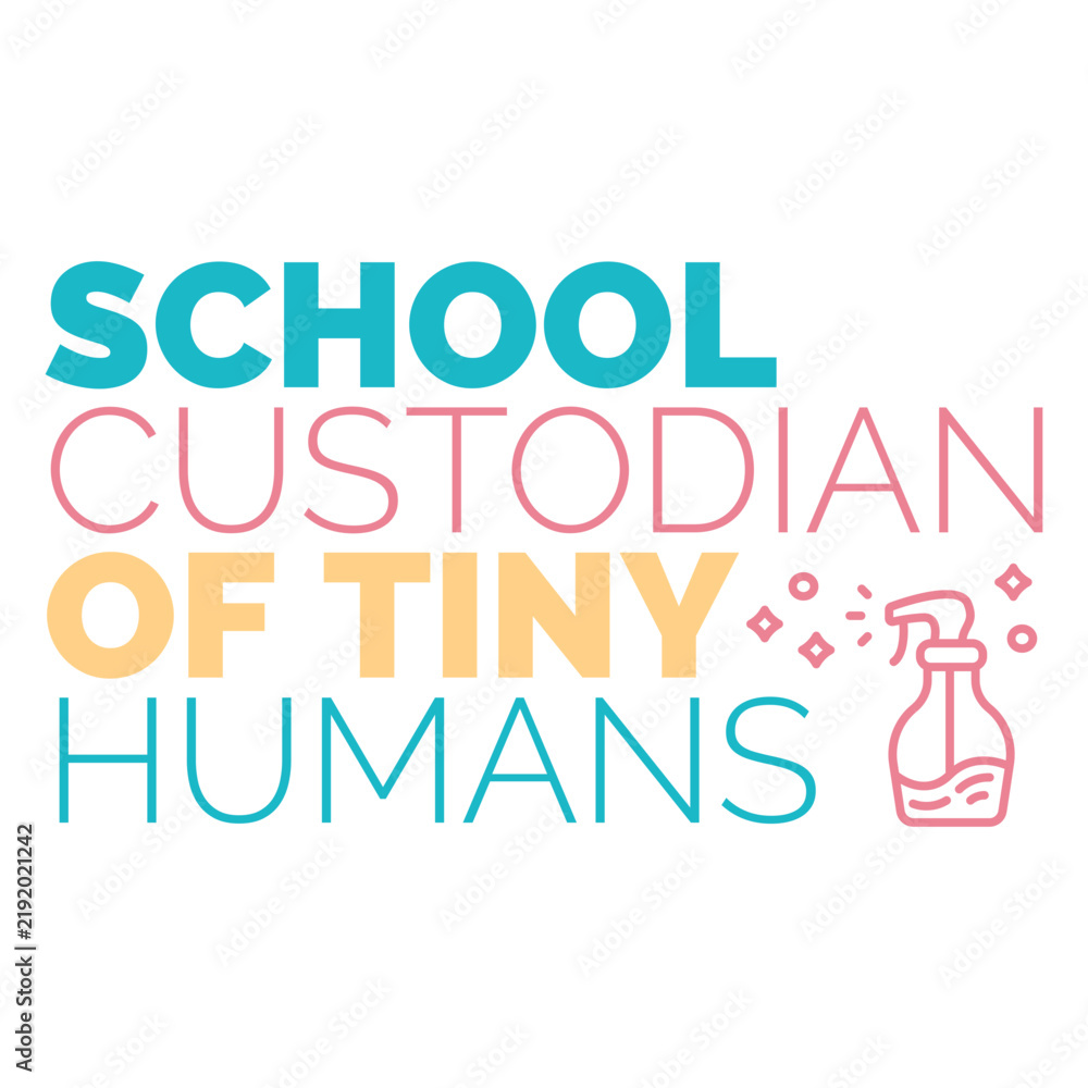 Fototapeta premium Custodian tiny humans school quote badge