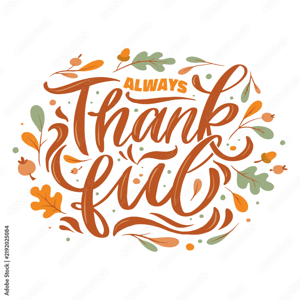 Obraz premium Always thankful quote lettering