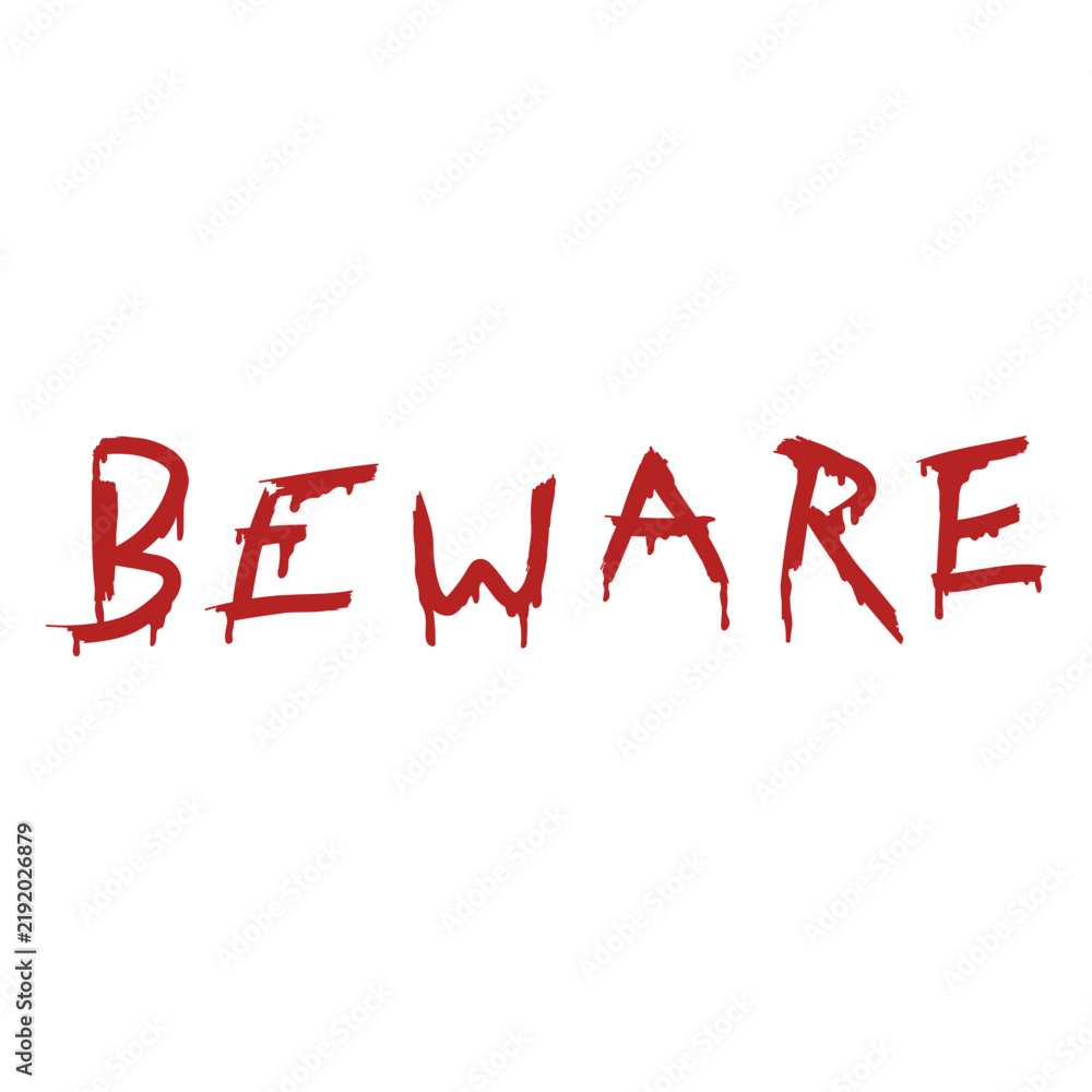 Fototapeta premium Beware bloody quote